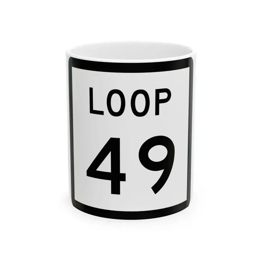 Texas Loop 49 (Texas) (Road Sign) White Coffee Mug 11oz - Go Mug Yourself