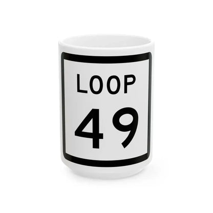 Texas Loop 49 (Texas) (Road Sign) White Coffee Mug 15oz - Go Mug Yourself