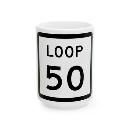 Texas Loop 50 (Texas) (Road Sign) White Coffee Mug 15oz - Go Mug Yourself