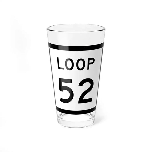 Texas Loop 52 (Texas) (Road Sign) Pint Glass 16oz 16oz - Go Mug Yourself