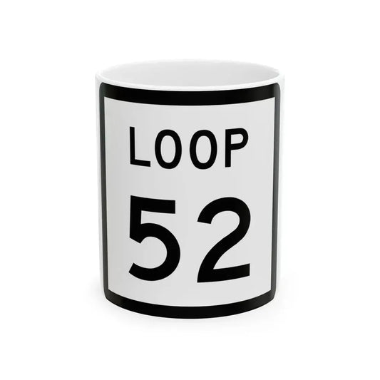 Texas Loop 52 (Texas) (Road Sign) White Coffee Mug 11oz - Go Mug Yourself