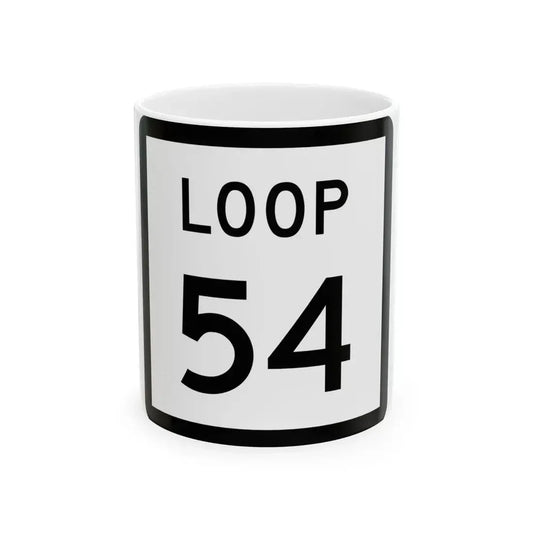 Texas Loop 54 (Texas) (Road Sign) White Coffee Mug 11oz - Go Mug Yourself