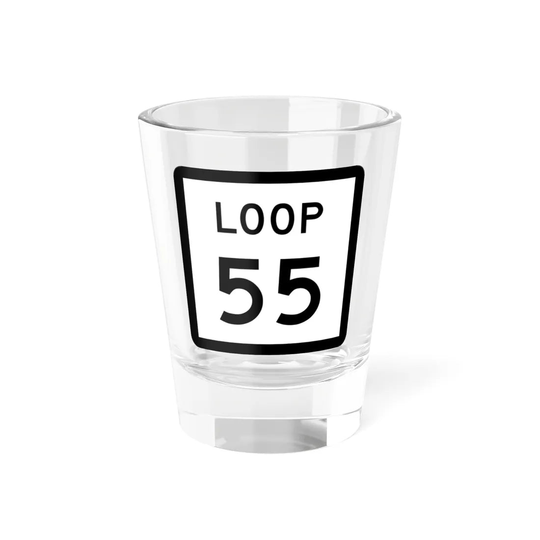 Texas Loop 55 (Texas) (Road Sign) Shot Glass 1.5oz 1.5oz - Go Mug Yourself