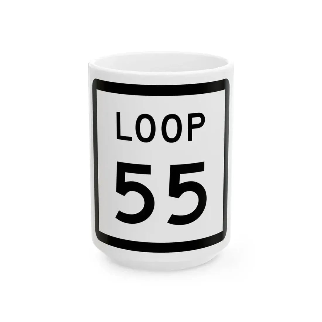 Texas Loop 55 (Texas) (Road Sign) White Coffee Mug 15oz - Go Mug Yourself