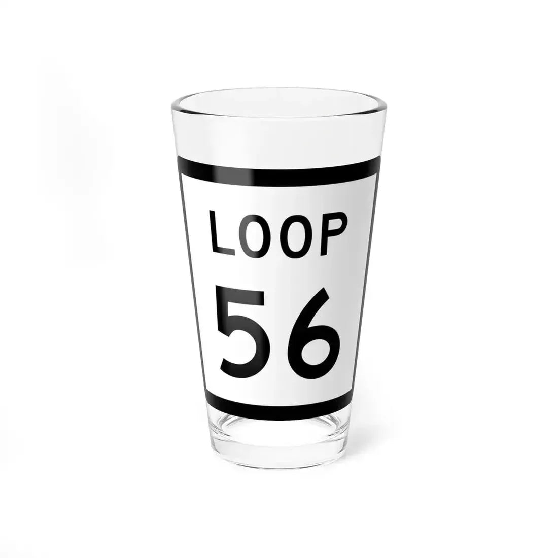 Texas Loop 56 (Texas) (Road Sign) Pint Glass 16oz 16oz - Go Mug Yourself