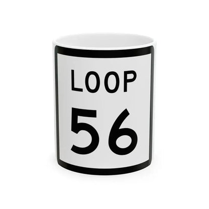 Texas Loop 56 (Texas) (Road Sign) White Coffee Mug 11oz - Go Mug Yourself