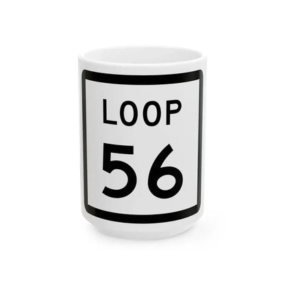 Texas Loop 56 (Texas) (Road Sign) White Coffee Mug 15oz - Go Mug Yourself