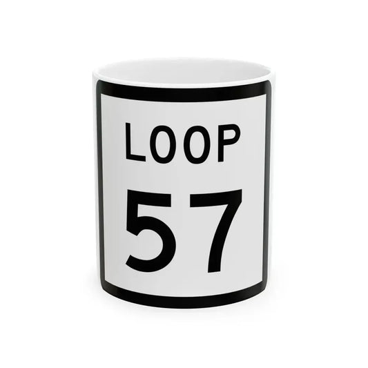 Texas Loop 57 (Texas) (Road Sign) White Coffee Mug 11oz - Go Mug Yourself