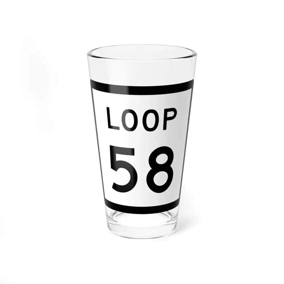 Texas Loop 58 (Texas) (Road Sign) Pint Glass 16oz 16oz - Go Mug Yourself