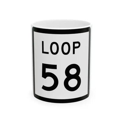 Texas Loop 58 (Texas) (Road Sign) White Coffee Mug 11oz - Go Mug Yourself