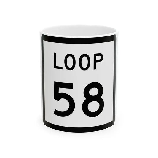 Texas Loop 58 (Texas) (Road Sign) White Coffee Mug 11oz - Go Mug Yourself