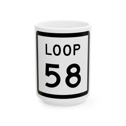 Texas Loop 58 (Texas) (Road Sign) White Coffee Mug 15oz - Go Mug Yourself