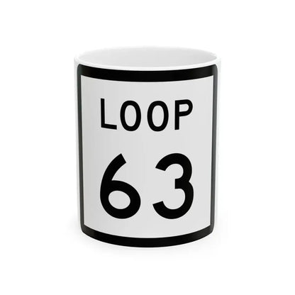 Texas Loop 63 (Texas) (Road Sign) White Coffee Mug 11oz - Go Mug Yourself