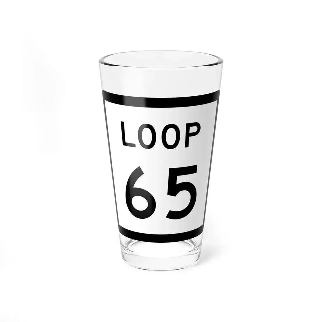 Texas Loop 65 (Texas) (Road Sign) Pint Glass 16oz 16oz - Go Mug Yourself