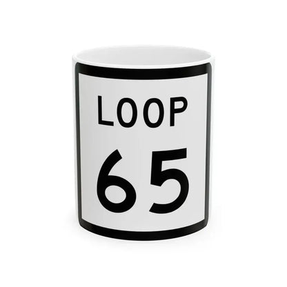Texas Loop 65 (Texas) (Road Sign) White Coffee Mug 11oz - Go Mug Yourself