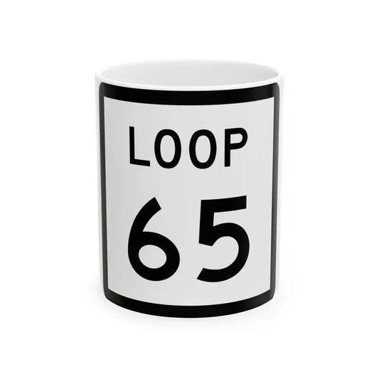 Texas Loop 65 (Texas) (Road Sign) White Coffee Mug 11oz - Go Mug Yourself