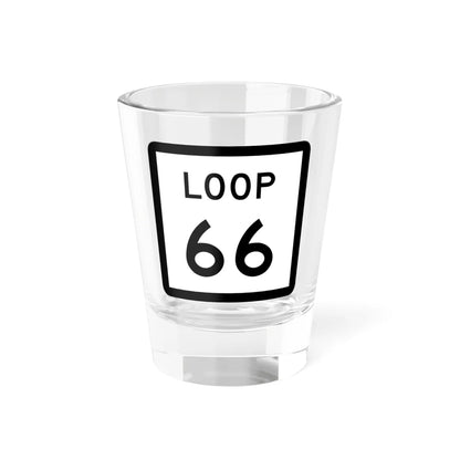 Texas Loop 66 (Texas) (Road Sign) Shot Glass 1.5oz 1.5oz - Go Mug Yourself