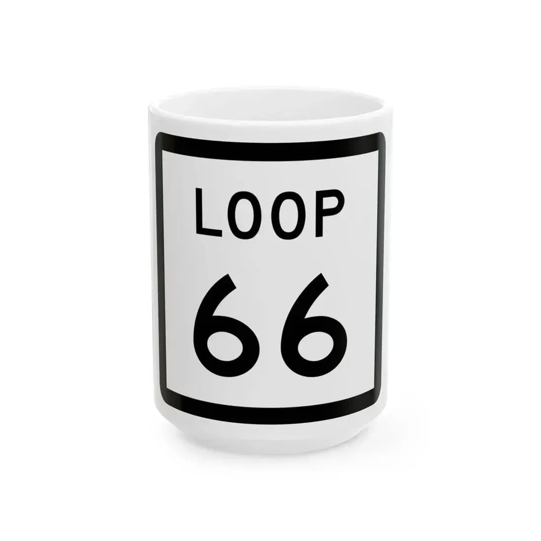 Texas Loop 66 (Texas) (Road Sign) White Coffee Mug 15oz - Go Mug Yourself