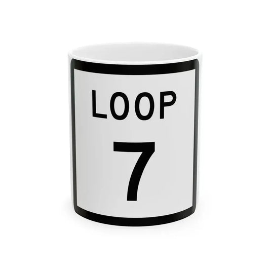 Texas Loop 7 (Texas) (Road Sign) White Coffee Mug 11oz - Go Mug Yourself