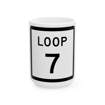 Texas Loop 7 (Texas) (Road Sign) White Coffee Mug 15oz - Go Mug Yourself
