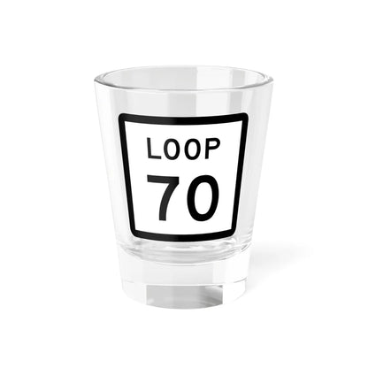 Texas Loop 70 (Texas) (Road Sign) Shot Glass 1.5oz 1.5oz - Go Mug Yourself