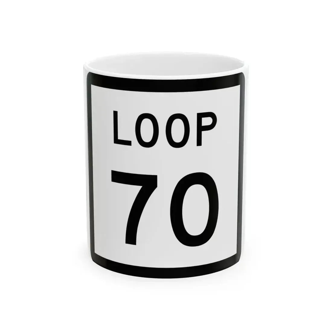 Texas Loop 70 (Texas) (Road Sign) White Coffee Mug 11oz - Go Mug Yourself