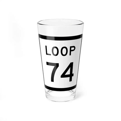 Texas Loop 74 (Texas) (Road Sign) Pint Glass 16oz 16oz - Go Mug Yourself