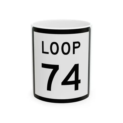 Texas Loop 74 (Texas) (Road Sign) White Coffee Mug 11oz - Go Mug Yourself