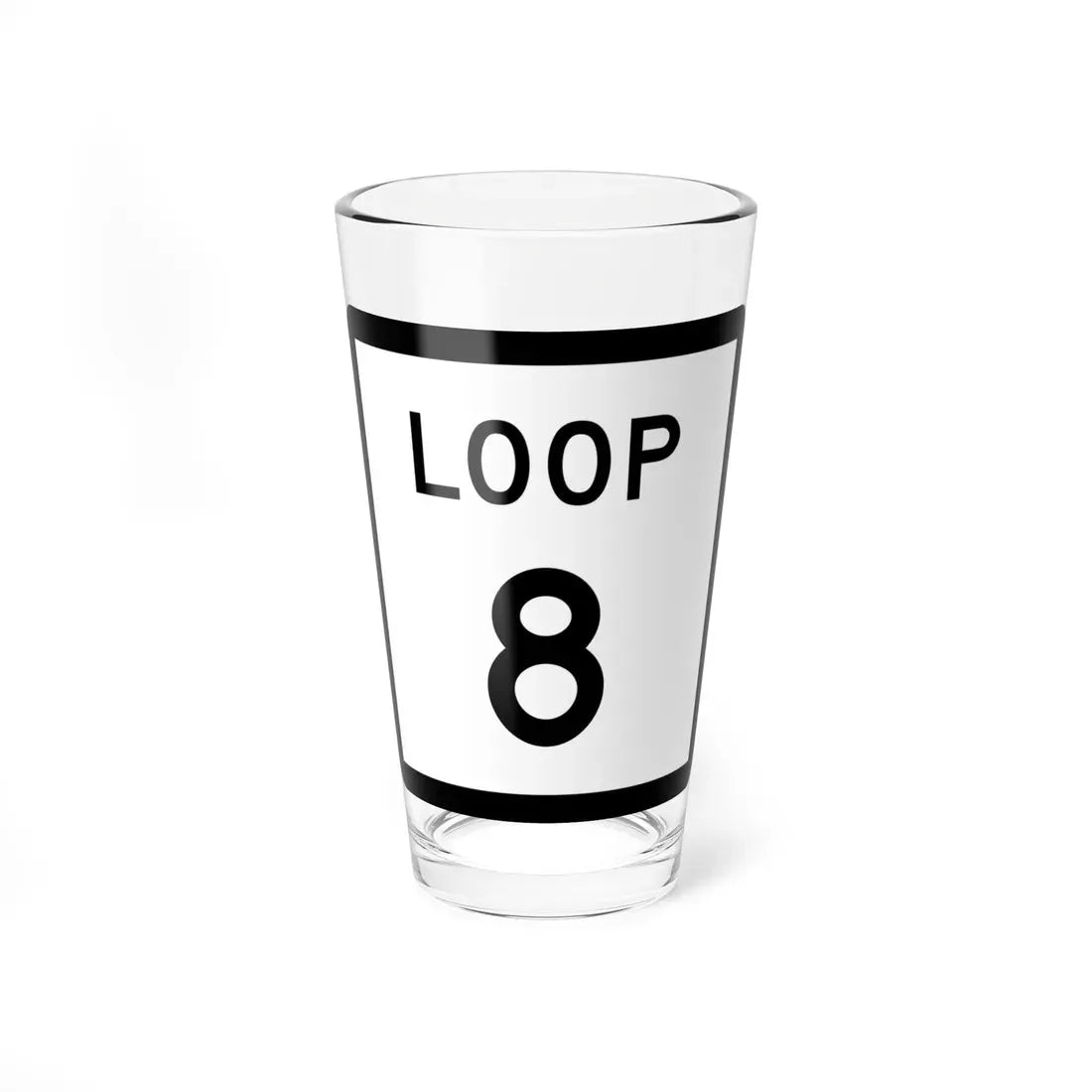Texas Loop 8 (Texas) (Road Sign) Pint Glass 16oz 16oz - Go Mug Yourself