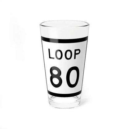 Texas Loop 80 (Texas) (Road Sign) Pint Glass 16oz 16oz - Go Mug Yourself