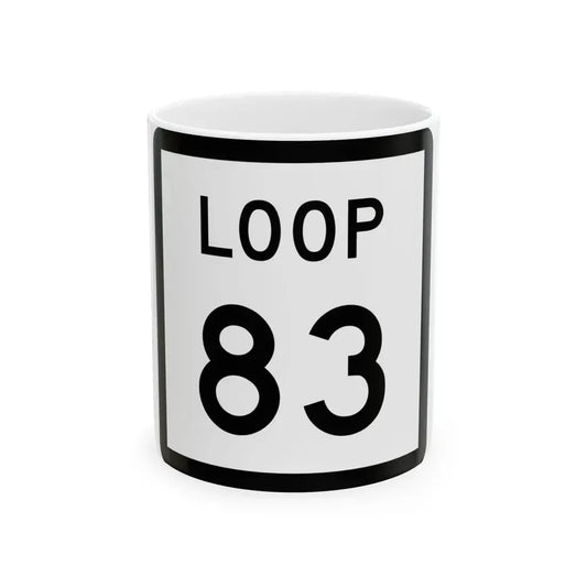 Texas Loop 83 (Texas) (Road Sign) White Coffee Mug 11oz - Go Mug Yourself