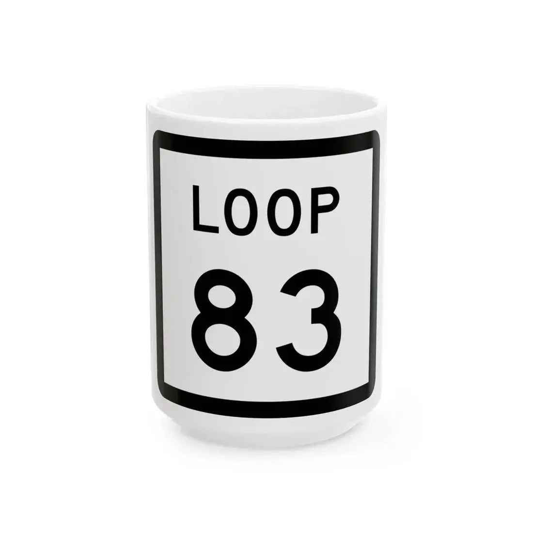 Texas Loop 83 (Texas) (Road Sign) White Coffee Mug 15oz - Go Mug Yourself