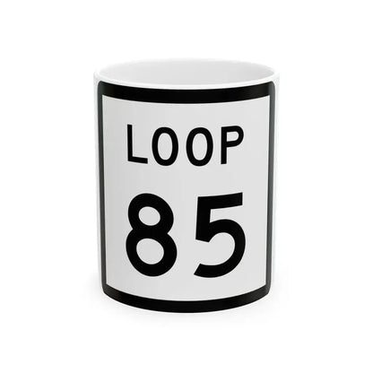 Texas Loop 85 (Texas) (Road Sign) White Coffee Mug 11oz - Go Mug Yourself