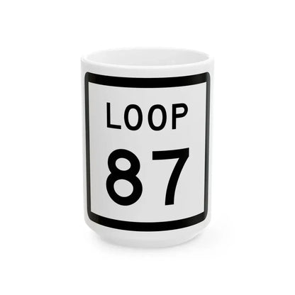 Texas Loop 87 (Texas) (Road Sign) White Coffee Mug 15oz - Go Mug Yourself