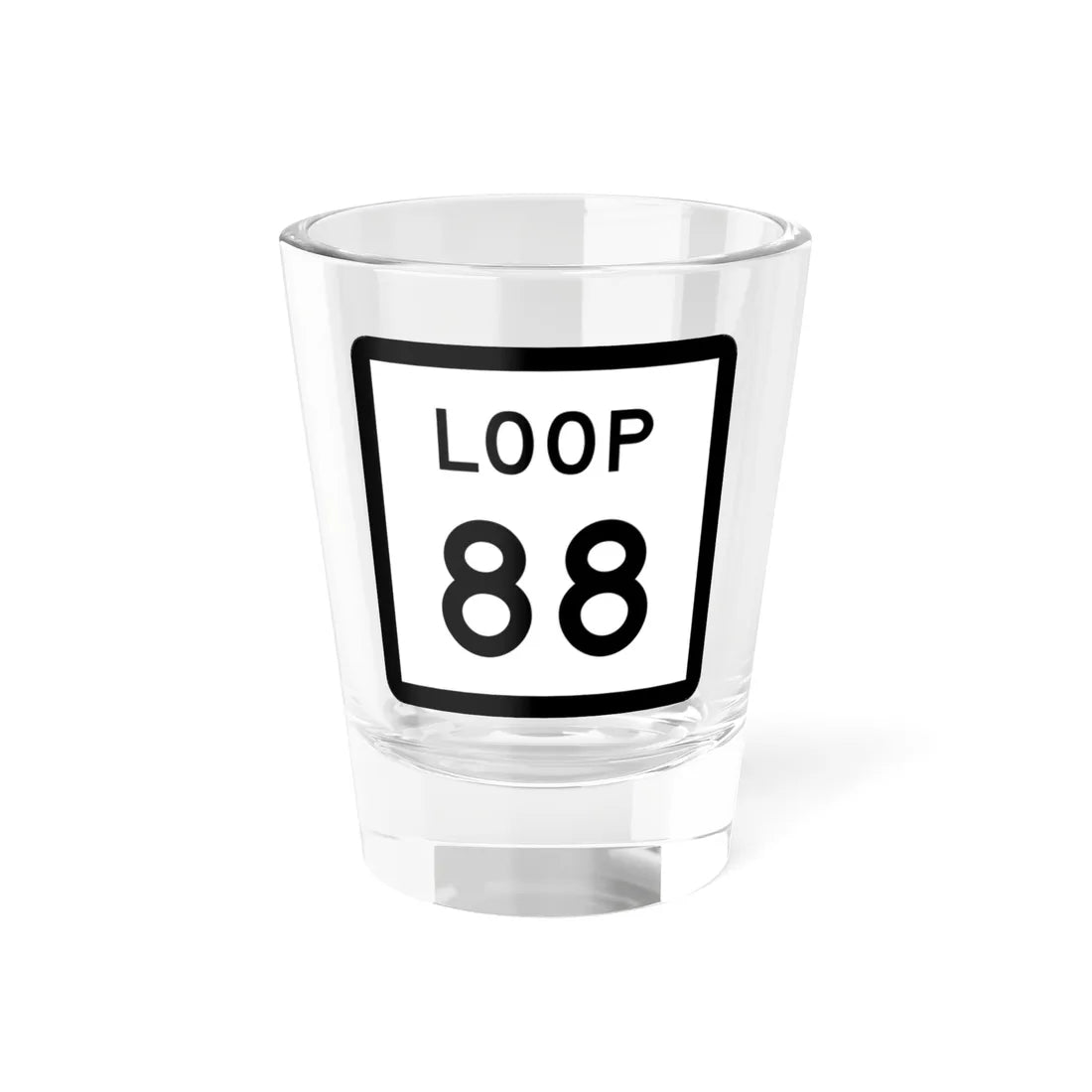 Texas Loop 88 (Texas) (Road Sign) Shot Glass 1.5oz 1.5oz - Go Mug Yourself