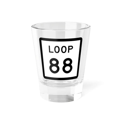 Texas Loop 88 (Texas) (Road Sign) Shot Glass 1.5oz 1.5oz - Go Mug Yourself
