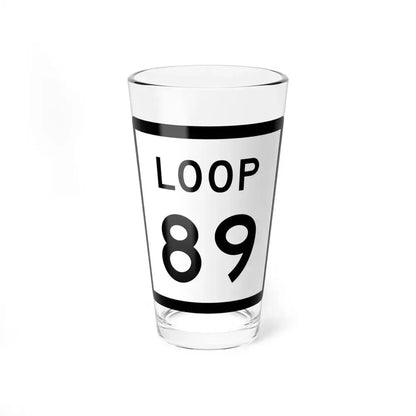 Texas Loop 89 (Texas) (Road Sign) Pint Glass 16oz 16oz - Go Mug Yourself