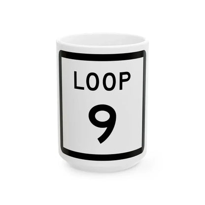 Texas Loop 9 (Texas) (Road Sign) White Coffee Mug 15oz - Go Mug Yourself