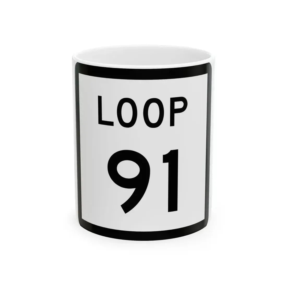 Texas Loop 91 (Texas) (Road Sign) White Coffee Mug 11oz - Go Mug Yourself