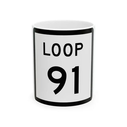 Texas Loop 91 (Texas) (Road Sign) White Coffee Mug 11oz - Go Mug Yourself