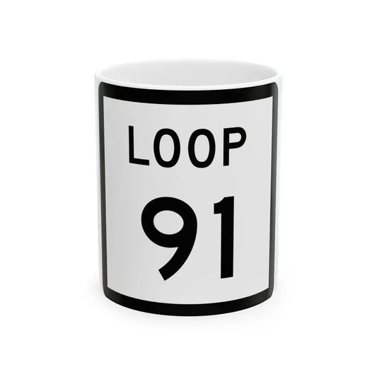 Texas Loop 91 (Texas) (Road Sign) White Coffee Mug 11oz - Go Mug Yourself