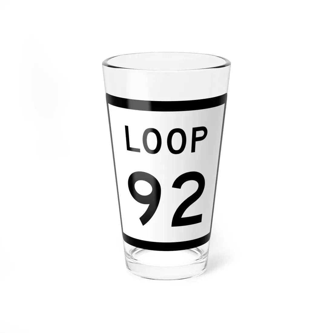 Texas Loop 92 (Texas) (Road Sign) Pint Glass 16oz 16oz - Go Mug Yourself