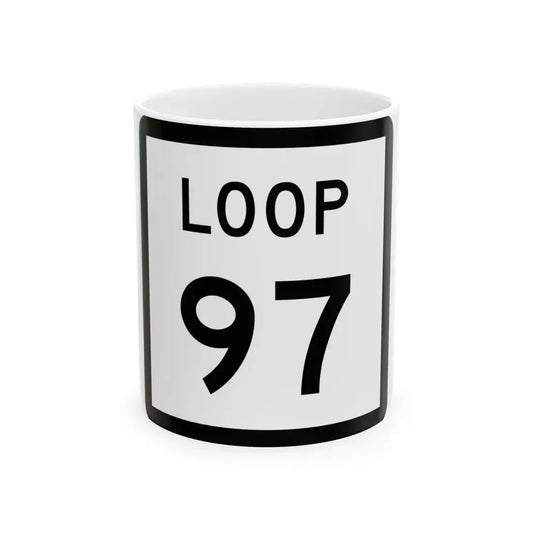 Texas Loop 97 (Texas) (Road Sign) White Coffee Mug 11oz - Go Mug Yourself