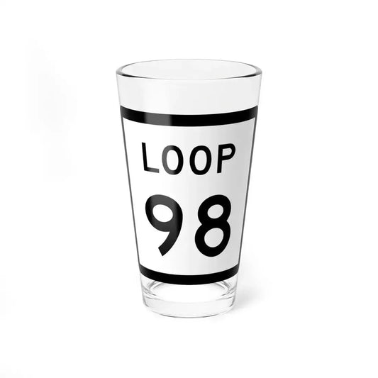 Texas Loop 98 (Texas) (Road Sign) Pint Glass 16oz 16oz - Go Mug Yourself