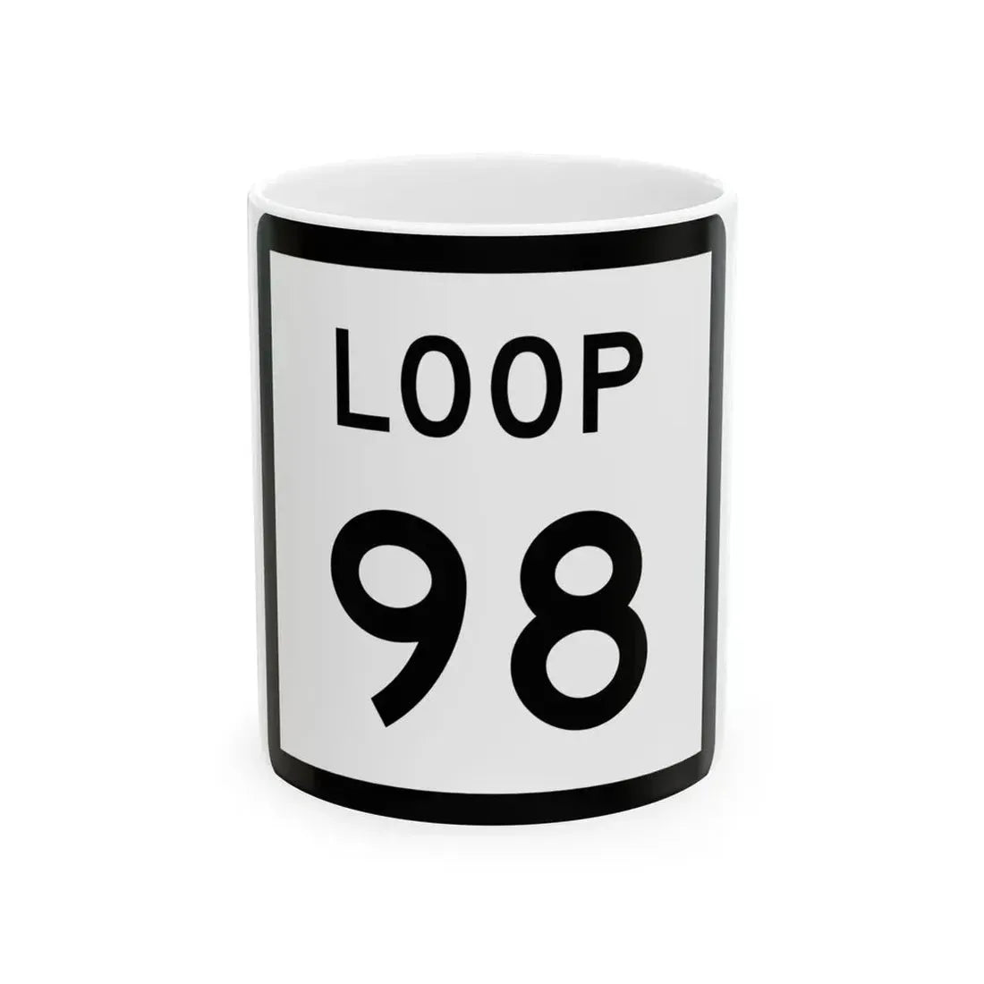 Texas Loop 98 (Texas) (Road Sign) White Coffee Mug 11oz - Go Mug Yourself