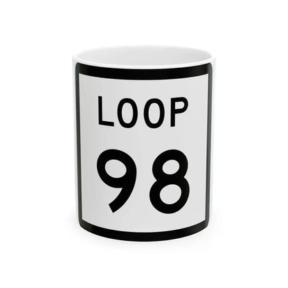 Texas Loop 98 (Texas) (Road Sign) White Coffee Mug 11oz - Go Mug Yourself