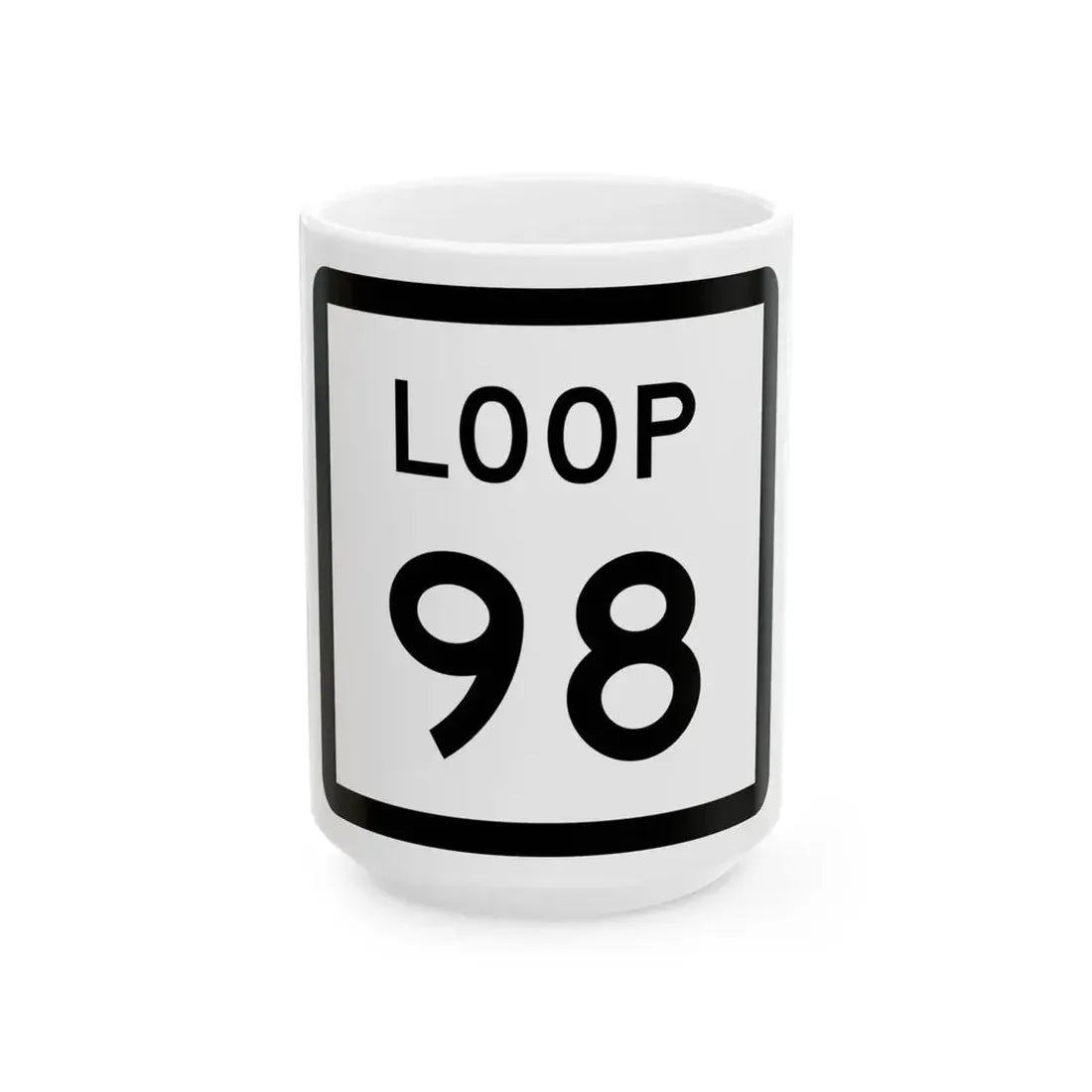 Texas Loop 98 (Texas) (Road Sign) White Coffee Mug 15oz - Go Mug Yourself