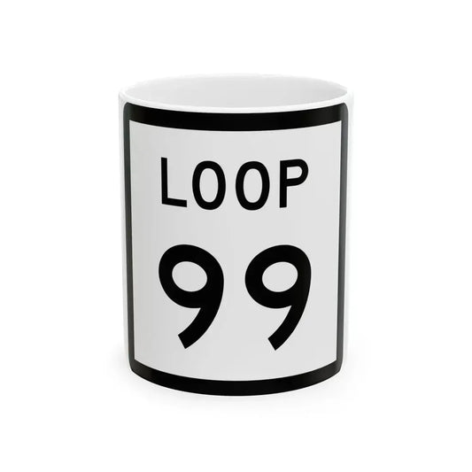 Texas Loop 99 (Texas) (Road Sign) White Coffee Mug 11oz - Go Mug Yourself