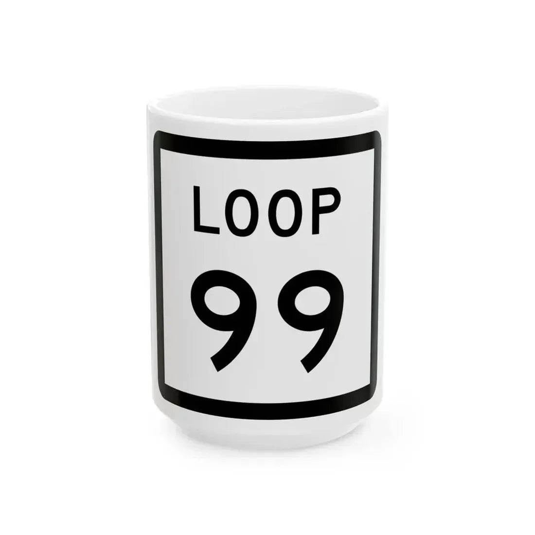 Texas Loop 99 (Texas) (Road Sign) White Coffee Mug 15oz - Go Mug Yourself