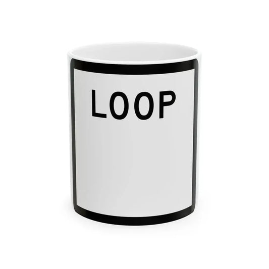 Texas Loop blank (Texas) (Road Sign) White Coffee Mug 11oz - Go Mug Yourself